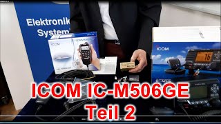 ICOM ICM506GE Seefunk Anlage Teil 2 Lieferumfang amp Zubehör  Busse Yachtshop [upl. by Sitruk]