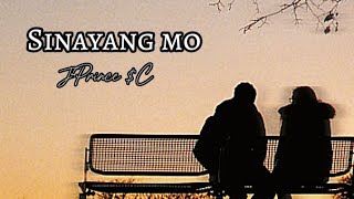 JPrince C  Sinayang Mo  Lyrics Video  Prod By Rob Alega [upl. by Martino]