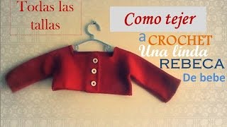 REBECA BEBES a crochet paso a paso TODAS LAS TALLAS diestro [upl. by Ulland]