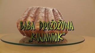 Baba drożdżowa „Kujawiokquot  Smakkujawpl HD [upl. by Hairahs802]