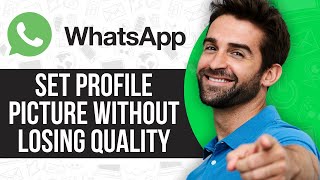 How to Set WhatsApp Profile Picture Without Losing Quality 2024 [upl. by Annohsed]