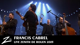 Francis Cabrel  En Concert au Zénith de Rouen  FULL LIVE HD [upl. by Ketti]