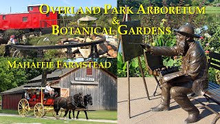 4K Overland Park Arboretum amp Botanical Gardens Plus The Mahaffie Farmstead  Kansas  USA 🇺🇸 [upl. by Ilbert18]