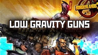 Borderlands 2  Low Gravity Guns [upl. by Aihtebat410]