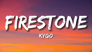 Kygo  Firestone Lyrics ft Conrad Sewell [upl. by Rosanna]