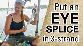 Learn the 3Strand Eye Splice Capable Cruising Guides [upl. by Hamimej]