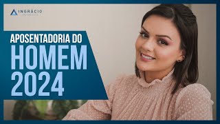 Como fica a aposentadoria do homem em 2024 [upl. by Htirehc544]