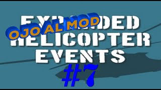 OJO AL MOD 7 Expanded Helicopter Events ESP [upl. by Phio23]