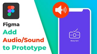 How to Add AudioSound to in Figma  Embed Audio in Prototype [upl. by Meta]