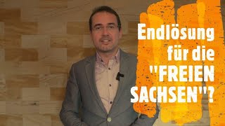 ENDLÖSUNG für FREIE SACHSEN❓Wer will Menschen quotverschwinden lassenquot❓ [upl. by Scrivings]