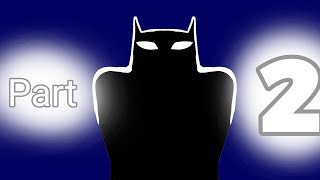 IAM BATMAN 2 [upl. by Emmy]