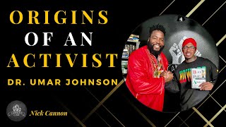 Origins Of An Activist Ft Dr Umar Johnson [upl. by Joice321]