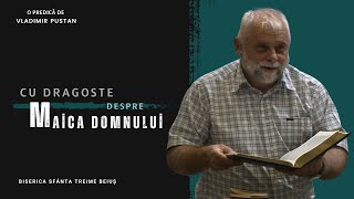 Vladimir Pustan  Cu dragoste despre Maica Domnului  Ciresarii TV  15082024  BST Beiuș [upl. by Nomra50]