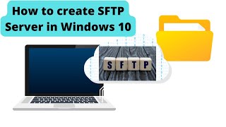 How to set up an sftp server on windows 10  how to install sftp on windows 10 [upl. by Aveline105]