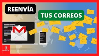 🔴 Como REDIRECCIONAR CORREOS de GMAIL a otra cuenta [upl. by Ecnerrot]