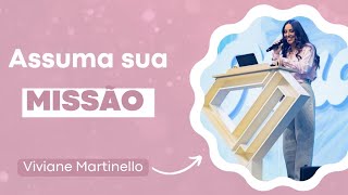 Assuma sua Missão  Viviane Martinello 🩷 [upl. by Ainad968]