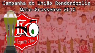 Campanha do União Rondonópolis no Mato Grossense 2010 [upl. by Jamilla]