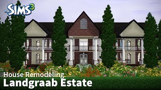 Landgraab Estate  The Sims 3 House Remodeling [upl. by Flossy87]