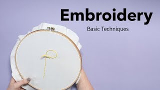 Basic Embroidery Techniques  Beginners Embroidery Tutorial [upl. by Ragse]