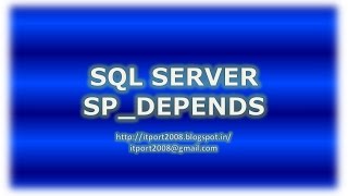 SPDEPENDS in SQL Server [upl. by Penelope278]