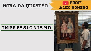 QUESTÃO 9  ARTES  IMPRESSIONISMO [upl. by Astrix665]