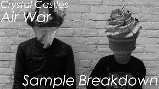 Sample Breakdown Crystal Castles  Air War [upl. by Alac]