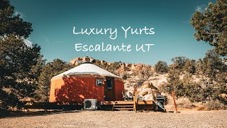 Exploring Luxury Yurts in Escalante Utah  Unveiling Natures Retreat [upl. by Yesnel130]