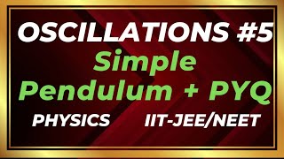 Oscillations class 11  simple pendulum  IIT JEE  NEET  CBSE [upl. by Ailesor]