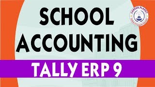 School Accounting in Tally ERP 9  Learn Tally ERP 9 Accounting [upl. by Coyle]