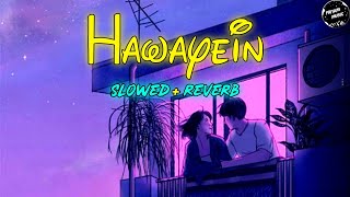 Hawayein  Slowed  Reverb ৷ hawayein slowed reverb ৷hawayein slowed reverb lofi [upl. by Etep]