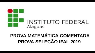 IFAL 2019 Prova de matemática comentada [upl. by Petuu379]