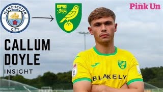 INSIGHT Manchester City defender Callum Doyle joins Norwich City on loan  The Pink Un [upl. by Juanne]