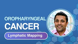 Oropharyngeal Cancer and Lymphatic Mapping [upl. by Elah322]