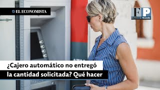 ¿Cajero automático no entregó la cantidad solicitada Te decimos qué hacer [upl. by D'Arcy]