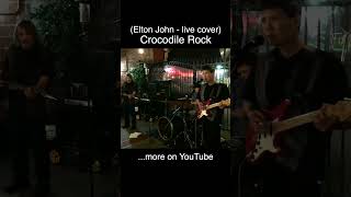 Crocodile Rock  live Elton John cover shorts [upl. by Rorry]