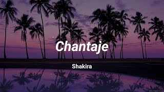 Chantaje Lyrics  Shakira [upl. by Yelac]