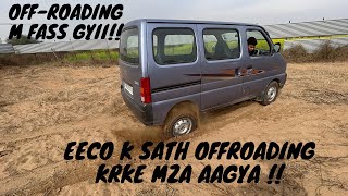 AAJ के BAAD ISKE SATH OFFROADING नहीं KRUNGA 🙏🙏 MARUTI SUZUKI EECO CNG OFFROADING [upl. by Ytram]