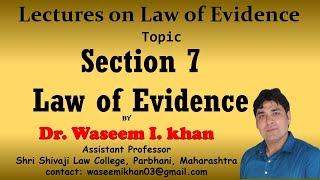 Section 7 of Indian Evidence Act 1872  Lectures on Law of Evidence Part 4 [upl. by Liris]