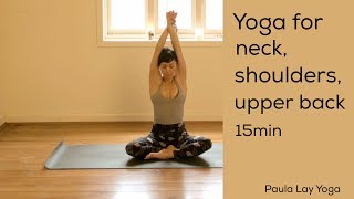 Yoga for neck shoulders and upper back 15min [upl. by Noxid]