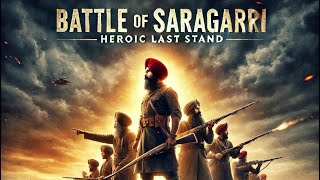 Battle of Saragarhi The Legendary Last Stand of 21 Sikh Soldiers  Historys Greatest Fight [upl. by Haughay194]