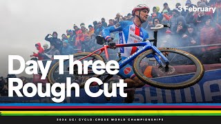 Behind the scenes  Day Three Rough Cut  2024 UCI Cyclocross World Championships [upl. by Lener473]