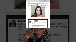 Woman arrested for calling her ex boyfriend 77000 times in a week [upl. by Minier]