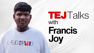 TEJ TALKS with Francis Joy [upl. by Erreip]