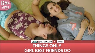 FilterCopy  Things Only Girl Best Friends Do  Ft Aisha Ahmed Apoorva Arora [upl. by Fleta799]