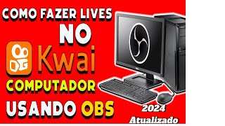 Como fazer Live no Kwai Studio Pelo Pc 2024 [upl. by Duma]