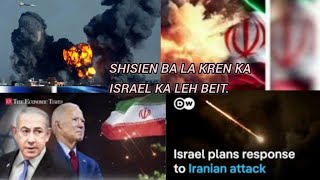 Kumba ka la byrngem la sdang shisha ka Israel ban khyrwit ia ka Iran [upl. by Xirdnek]