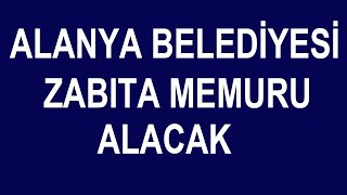 ALANYA BELEDİYESİ MEMUR ALACAK [upl. by Natsirk]