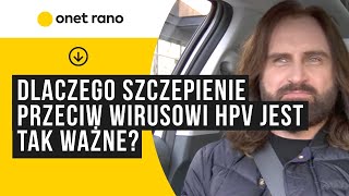 Dlaczego szczepienie przeciw wirusowi HPV jest tak ważne [upl. by Anam]