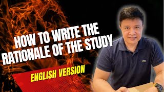 HOW TO WRITE THE RATIONALE OF THE STUDY [upl. by Nerraf197]