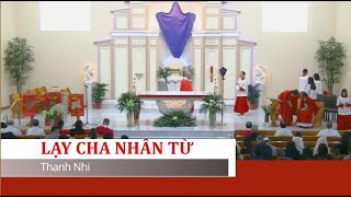 LẠY CHA NHÂN TỪ Thanh Nhi  0287 [upl. by Ettelrac]